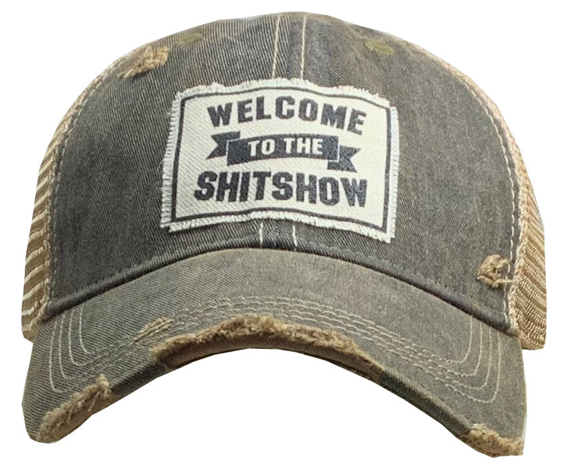 "Welcome To The Shit Show" Distressed Trucker Cap