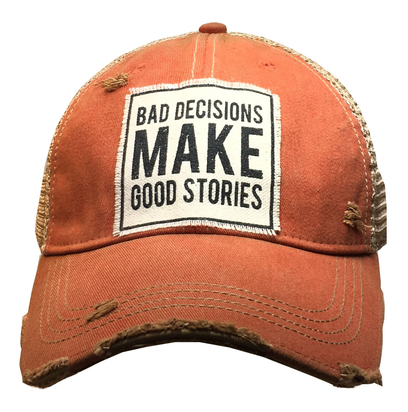 "Bad Decisions Make Good Stories" Distressed Trucker Cap