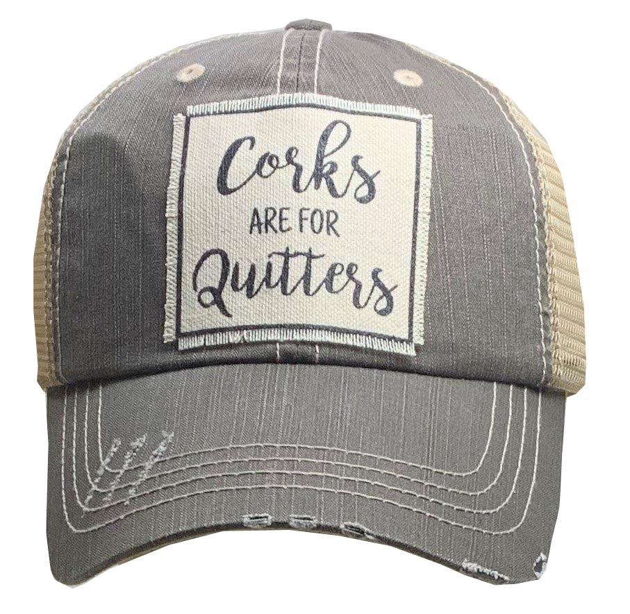 "Corks Are For Quitters" Distressed Trucker Cap