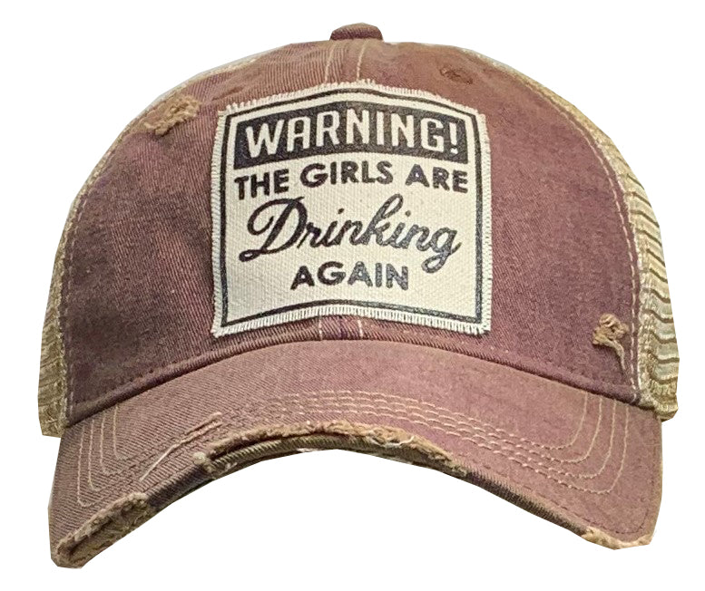 "Warning The Girls Are Drinking Again" Distressed Trucker Cap