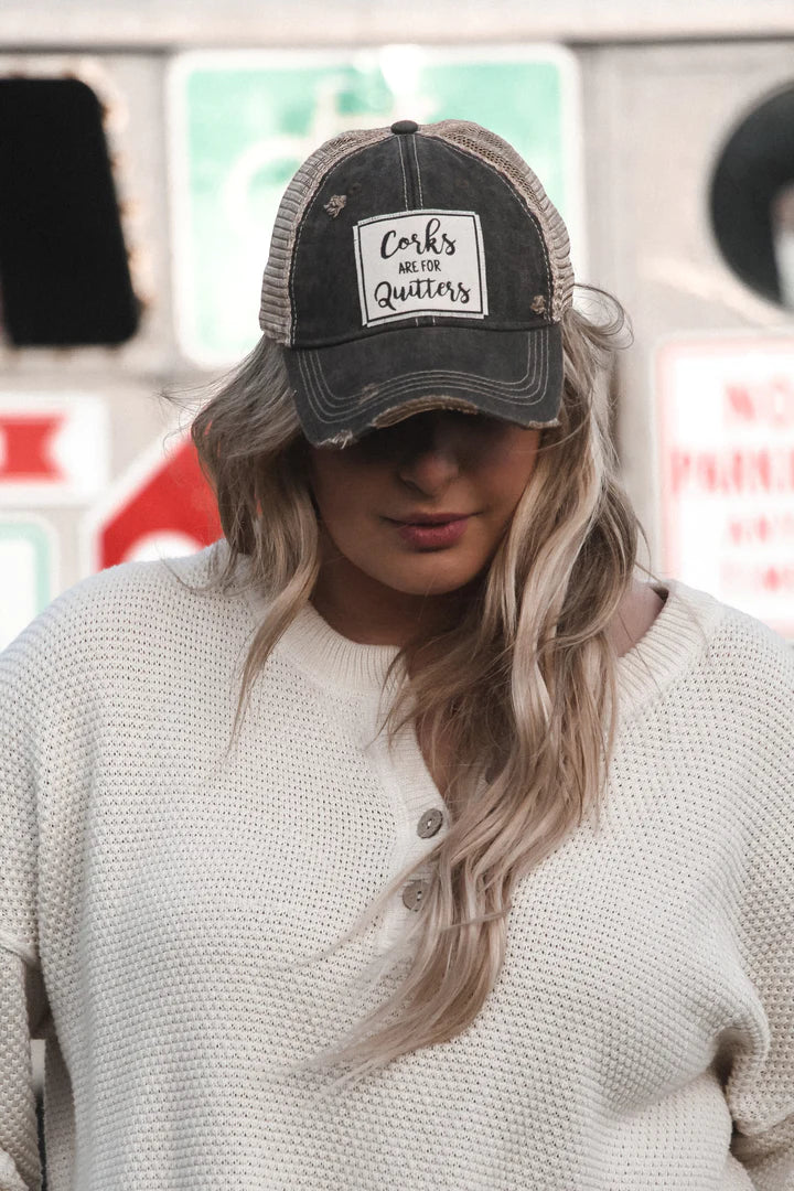 "Corks Are For Quitters" Distressed Trucker Cap