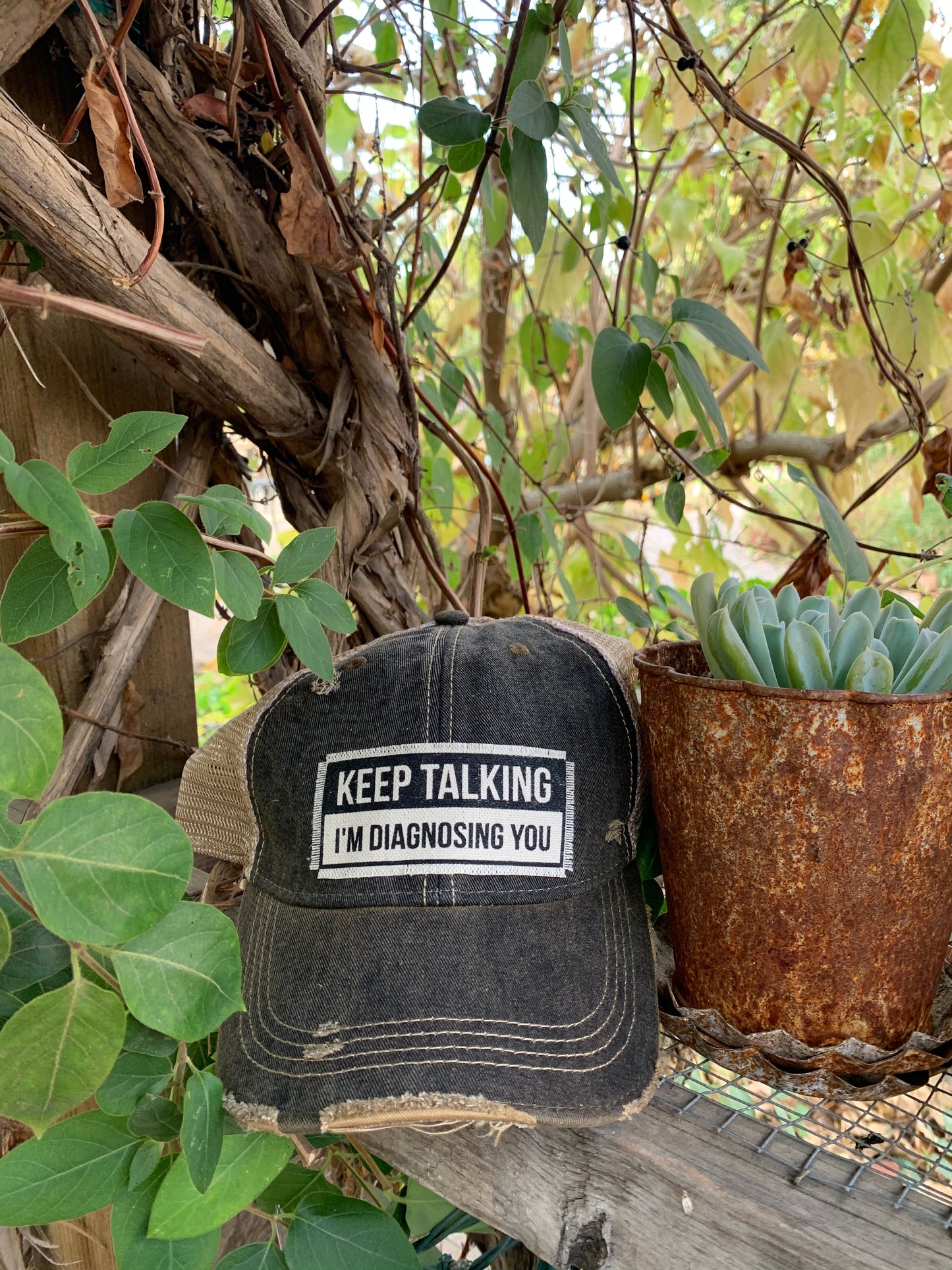 "Keep Talking I'm Diagnosing You" Distressed Trucker Cap