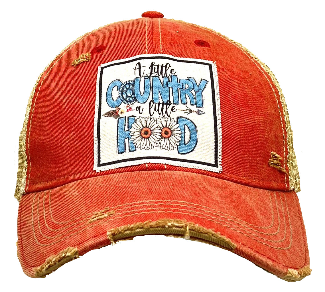 "A Little Country A Little Hood" Distressed Trucker Cap