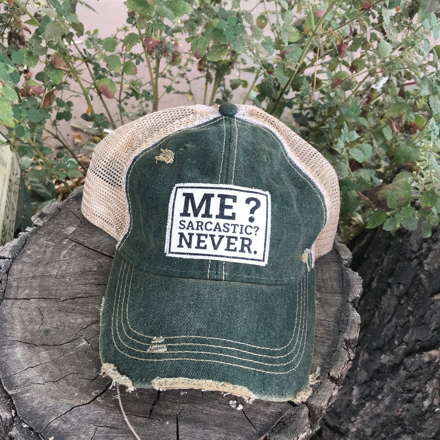 "Me? Sarcastic? Never" Distressed Trucker Cap