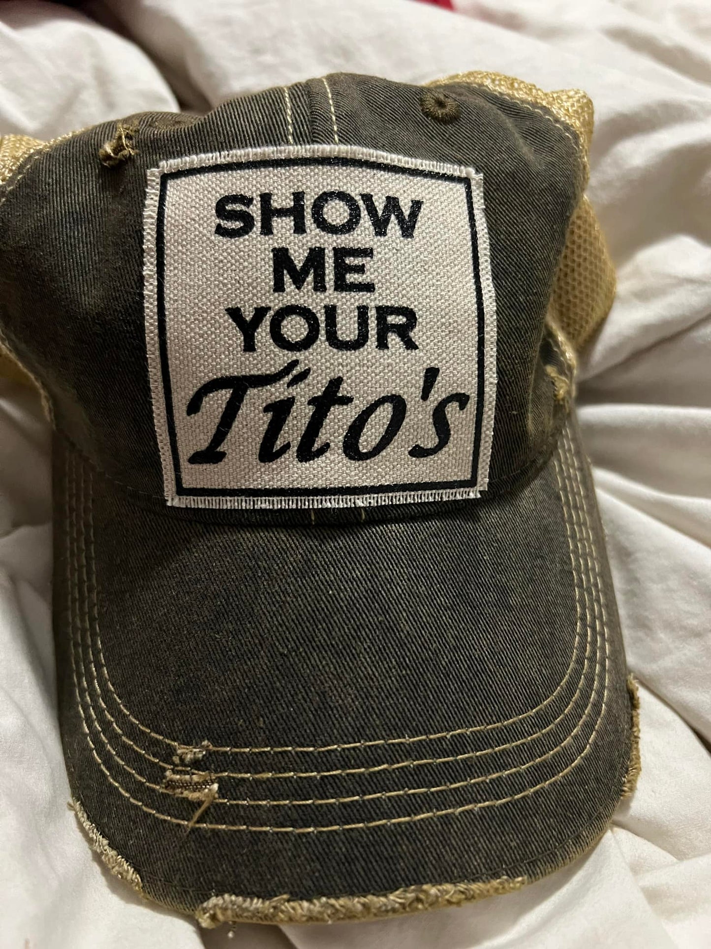 "Show Me Your Tito's" Distressed Trucker Cap