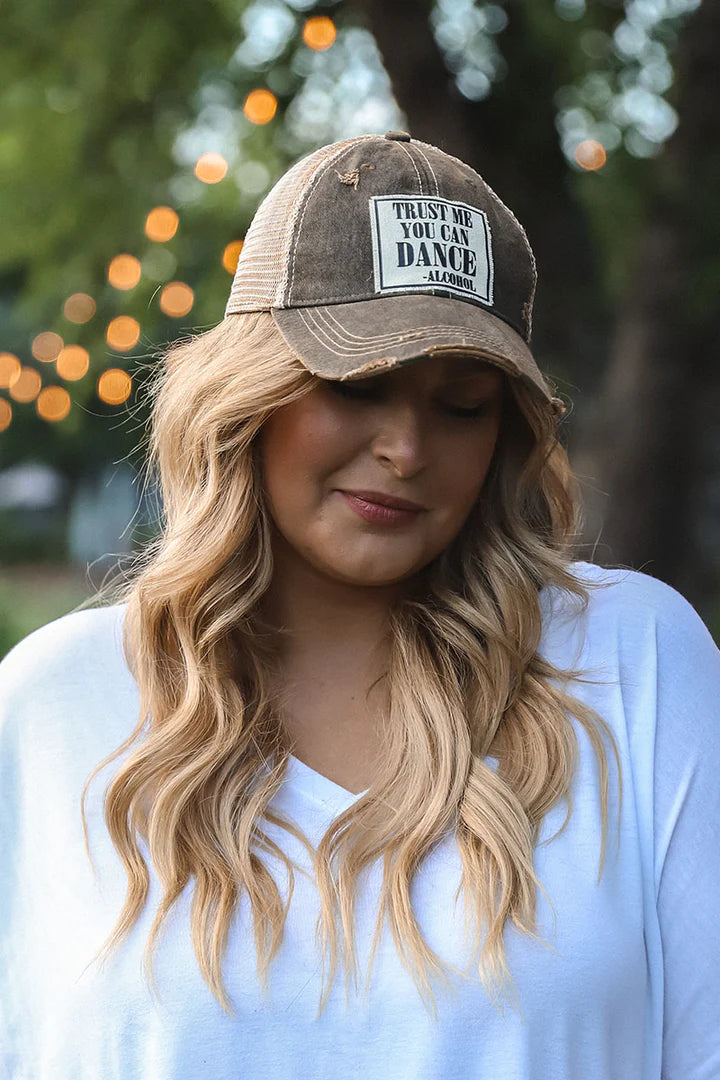 "Trust Me You Can Dance--Alcohol" Distressed Trucker Cap