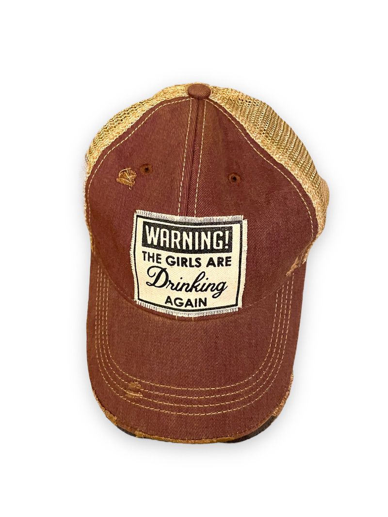 "Warning The Girls Are Drinking Again" Distressed Trucker Cap