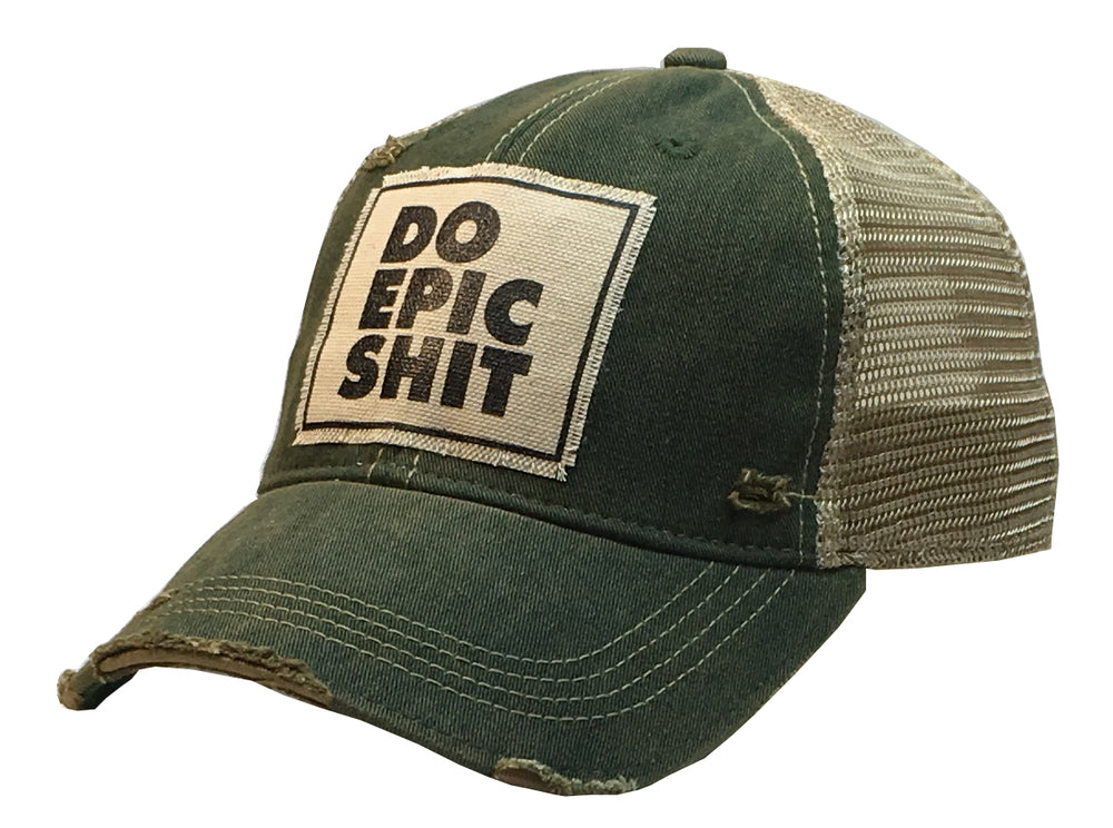 "Do Epic Shit" Distressed Trucker Cap