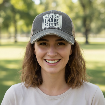 "Caution! I Have No Filter" Distressed Trucker Cap