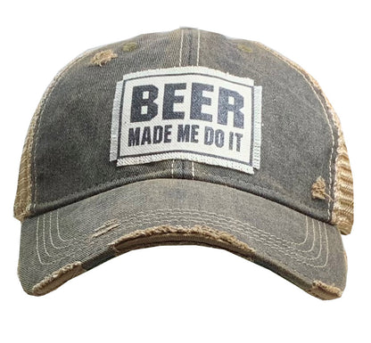 "Beer Made Me Do It" Distressed Trucker Cap