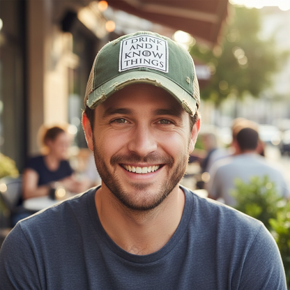 "I Drink and I Know Things" Distressed Trucker Cap