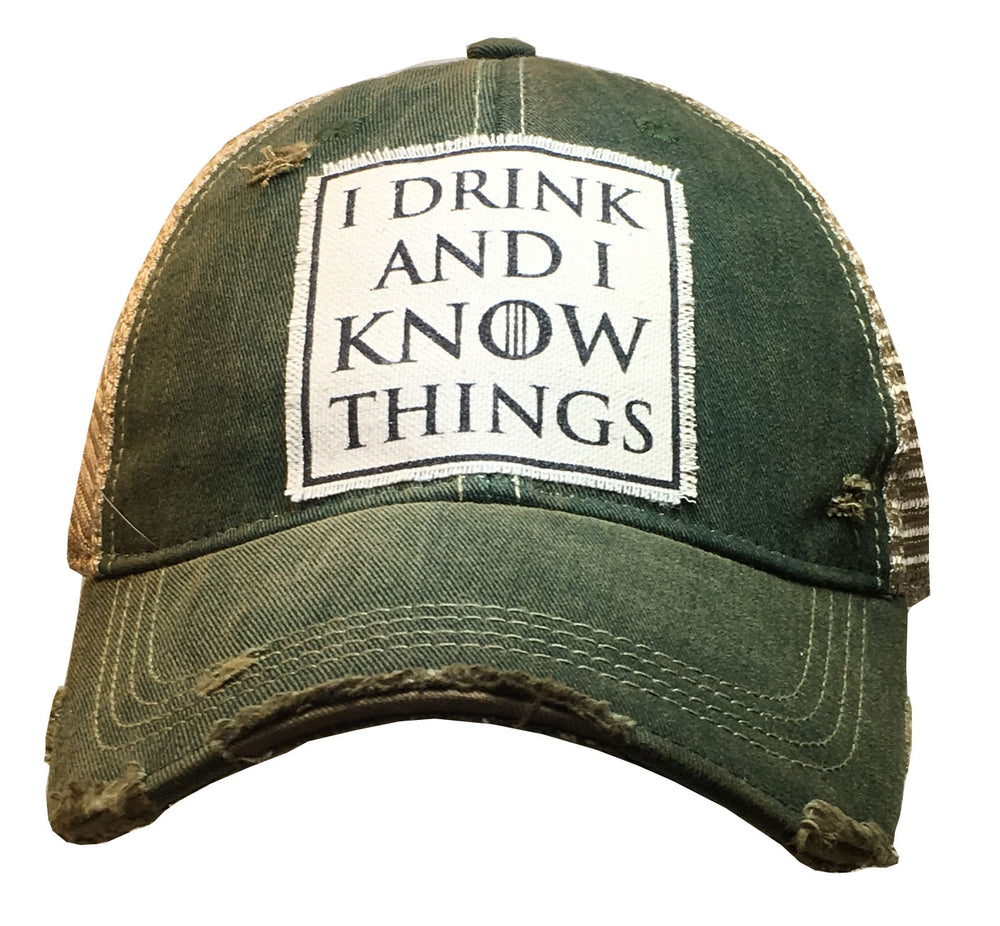 "I Drink and I Know Things" Distressed Trucker Cap