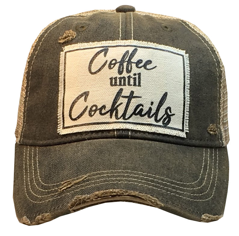 "Coffee until Cocktails" Distressed Trucker Cap