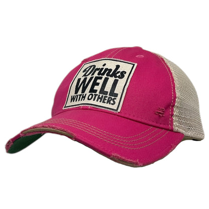 "Drinks Well With Others" Distressed Trucker Cap