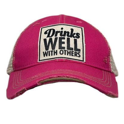 "Drinks Well With Others" Distressed Trucker Cap