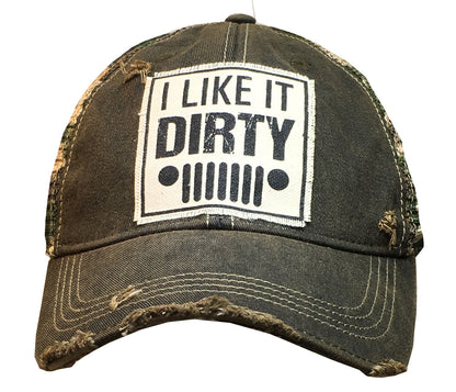 "I Like It Dirty" Distressed Trucker Cap