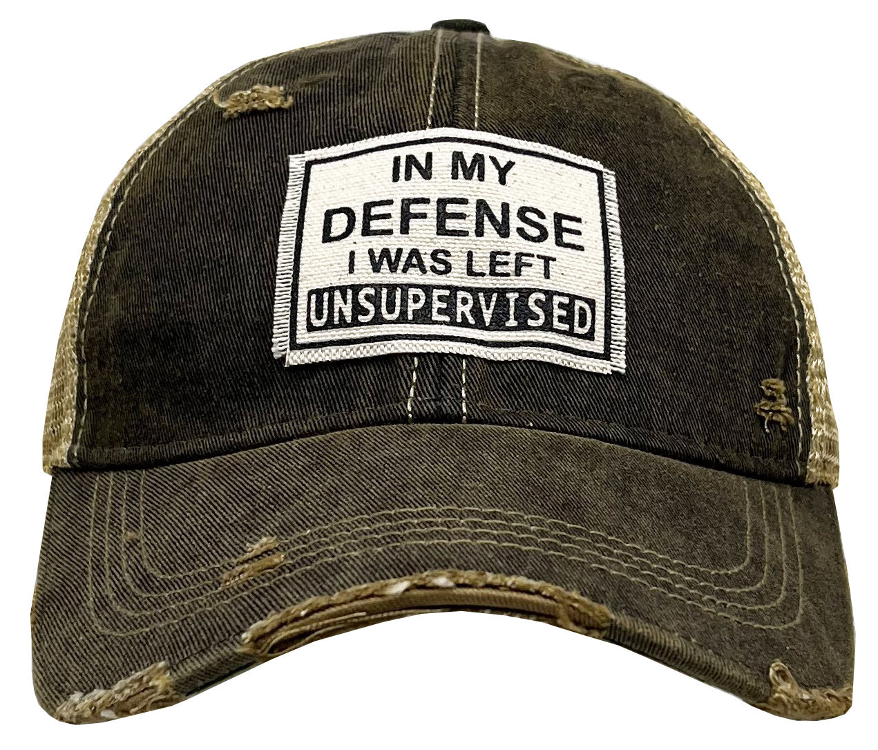 "In My Defense I Was Left Unsupervised"  Distressed Trucker Cap