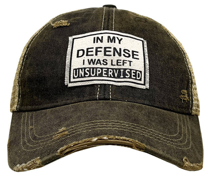 "In My Defense I Was Left Unsupervised"  Distressed Trucker Cap