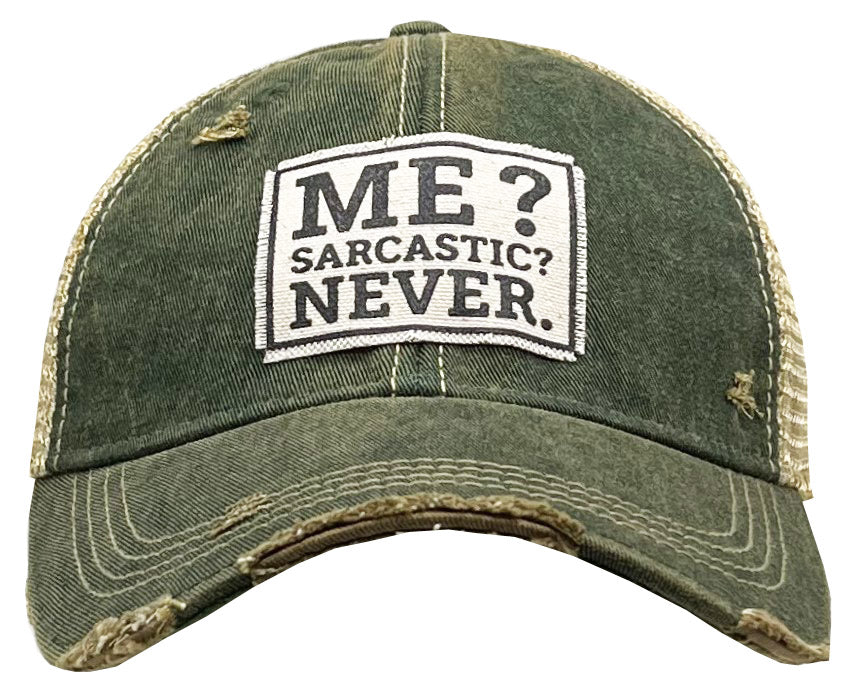 "Me? Sarcastic? Never" Distressed Trucker Cap