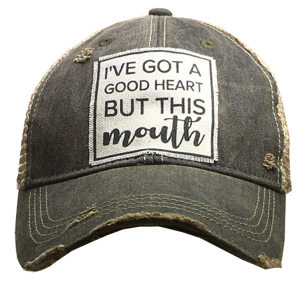 "I've Got A Good Heart But This Mouth" Distressed Trucker Cap