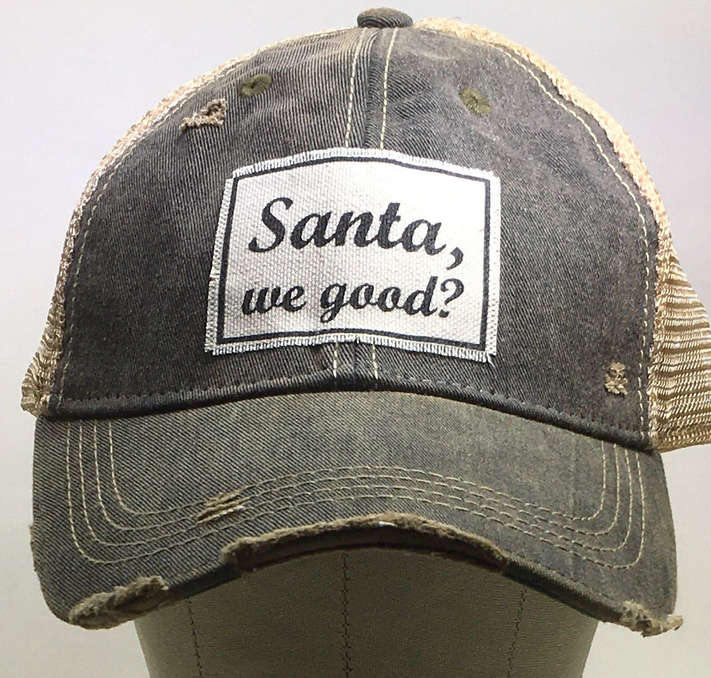 "Santa, We Good?" Distressed Trucker Cap