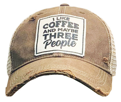 "I Like Coffee And Maybe 3 People" Distressed Trucker Cap