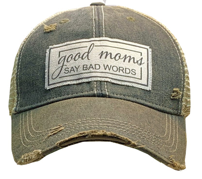 "Good Moms Say Bad Words" Distressed Trucker Cap