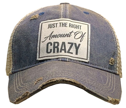 "Just The Right Amount Of Crazy" Distressed Trucker Cap