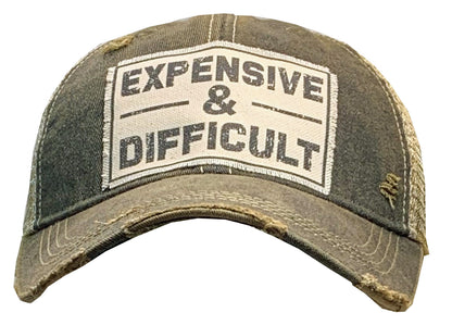 "Expensive & Difficult"  Distressed Trucker Cap