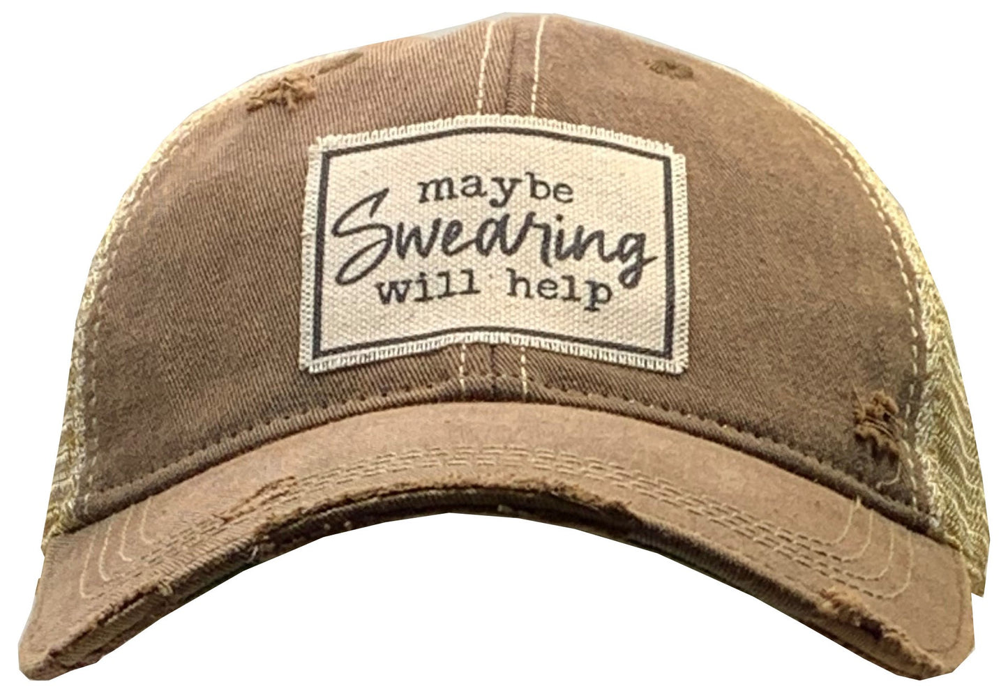 "Maybe Swearing Will Help" Distressed Trucker Cap
