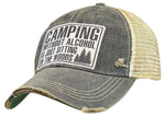 "Camping Without Alcohol Is Just Sitting In The Woods" Distressed Trucker Cap