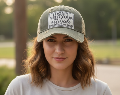 "I Don't Need Your Attitude I Brought My Own" Distressed Trucker Cap