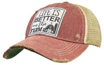 "Life Is Better On The Farm" Distressed Trucker Cap