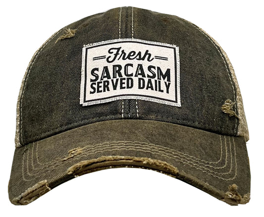 "Fresh Sarcasm Served Daily" Distressed Trucker Cap