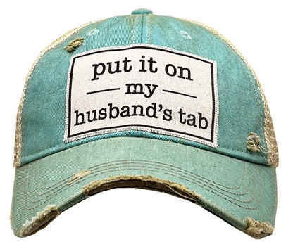 "Put It On My Husband's Tab" Distressed Trucker Cap