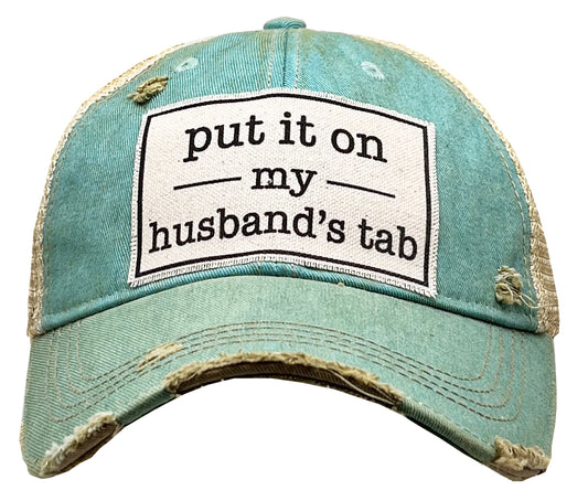 "Put It On My Husband's Tab" Distressed Trucker Cap