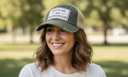 "Put It On My Boyfriend's Tab" Distressed Trucker Cap