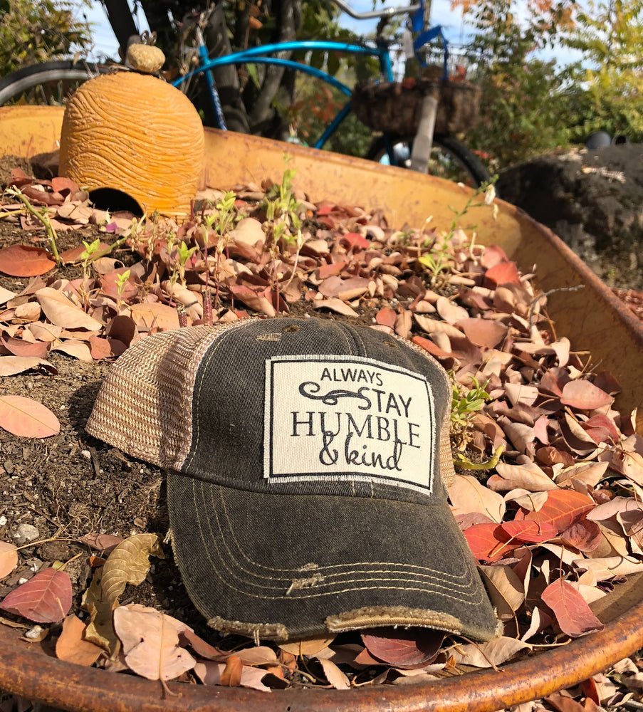 "Always Stay Humble & Kind" Distressed Trucker Cap