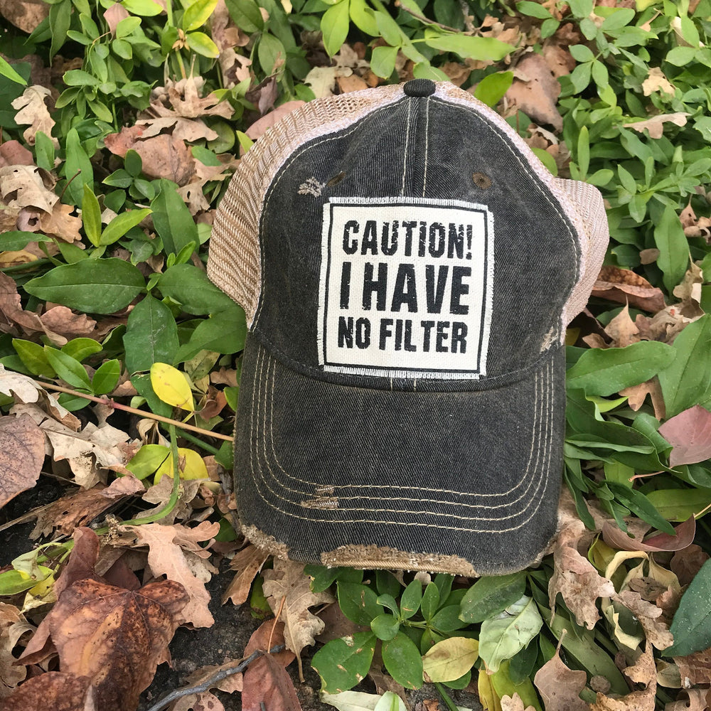 "Caution! I Have No Filter" Distressed Trucker Cap