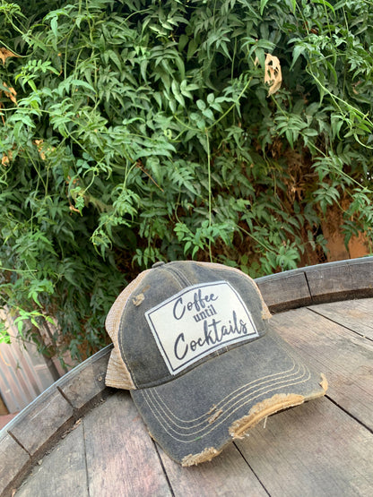 "Coffee until Cocktails" Distressed Trucker Cap