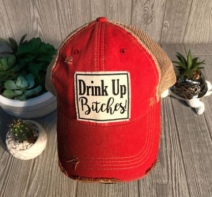 "Drink Up Bitches" Distressed Trucker Cap