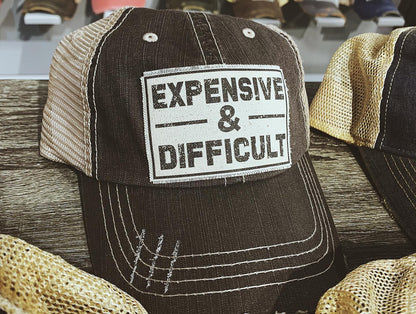 "Expensive & Difficult"  Distressed Trucker Cap