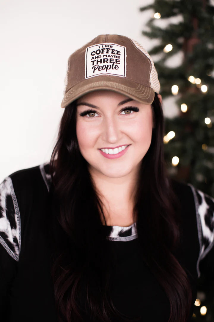 "I Like Coffee And Maybe 3 People" Distressed Trucker Cap