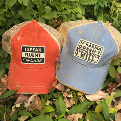 "If Karma Doesn't Smack You I Will" Distressed Trucker Cap