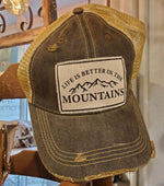 "Life Is Better In The Mountains" Distressed Trucker Cap