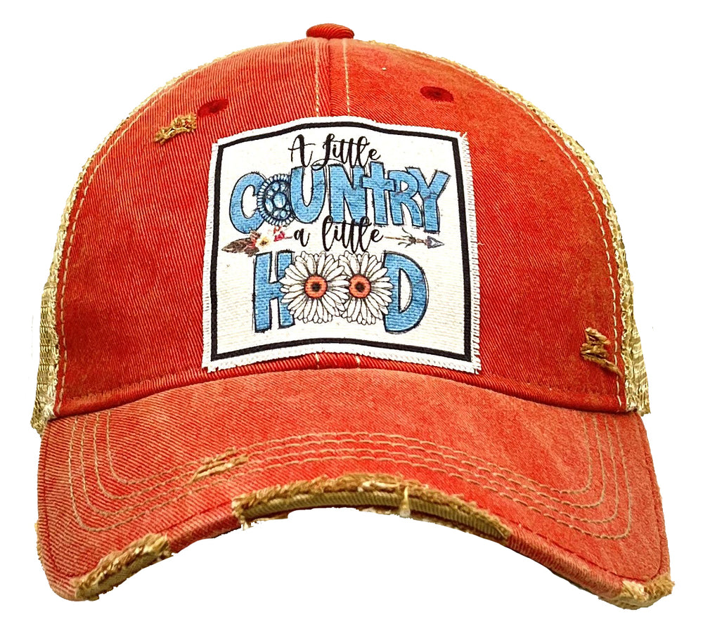 "A Little Country A Little Hood"  Distressed Trucker Cap