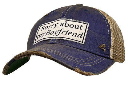 "Sorry About My Boyfriend" Distressed Trucker Cap