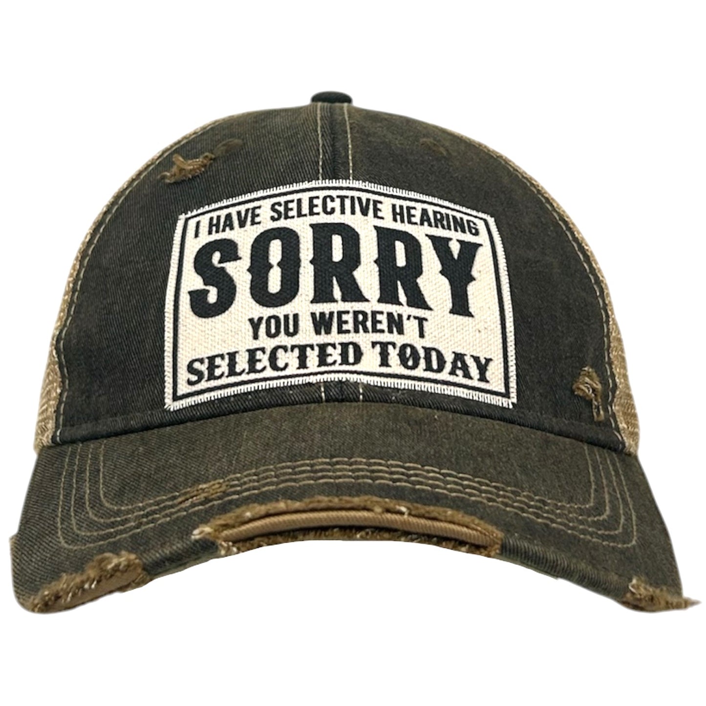 I Have Selective Hearing Sorry.. Distressed Trucker Cap