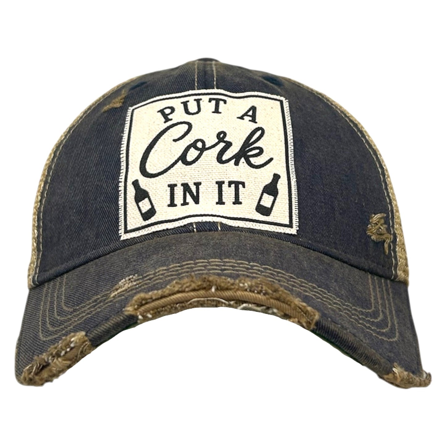 Put a Cork In It Distressed Trucker Cap