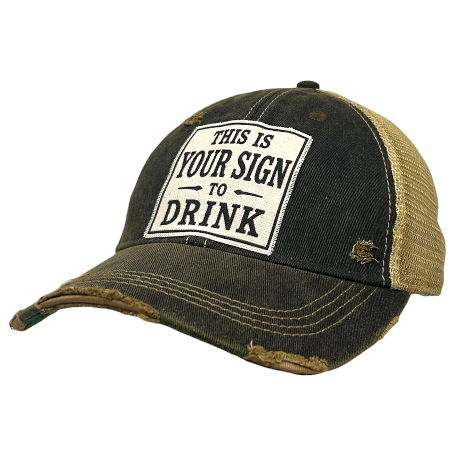 This Is Your Sign to Drink Distressed Trucker Cap